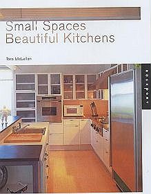 Small Spaces Beautiful Kitchens