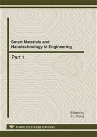 Smart Materials and Nanotechnology in Engineering: Selected, Peer Reviewed Papers from the 2011 Inte