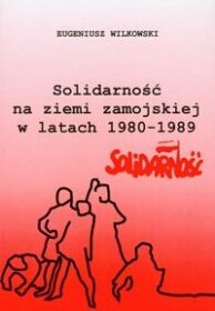 Solidarność na ziemii zamojskiej w latach 1980-1989