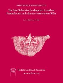 Special Papers in Palaeontology, Number 91, the Late Ordovician Brachiopods of Southern Pembrokeshir