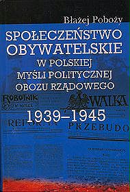 Społeczeństwo obywatelskie w polskiej Myśli politycznej obozu rządowego 1939-1945