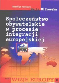 Społeczeństwo obywatelskie w procesie integracji europejskiej