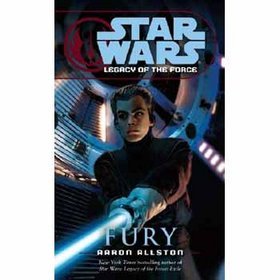 Star wars: legacy of the force. Fury