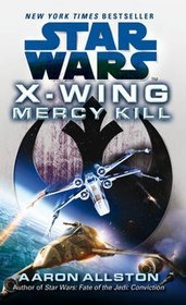 Star Wars: X-wing: Mercy Kill