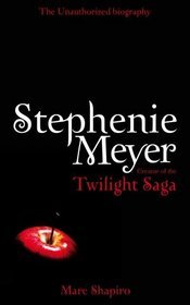 Stephenie Meyer: The Unauthorised Biography
