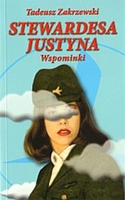 Stewardesa Justyna. Wspominki