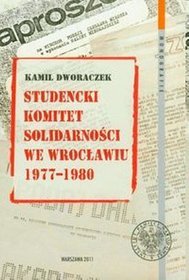 Studencki komitet Solidarności we Wrocławiu 1977 - 1980