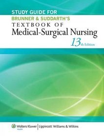Study Guide for Brunner  Suddarth's Textbook of Medical-surgical Nursing