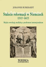 Stulecie reformacji w Niemczech 1517-1617