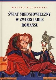 Świat średniowieczny w zwierciadle romansu
