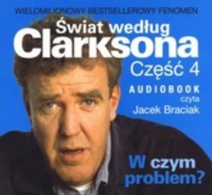 Świat według Clarksona. Część 4: W czym problem? - książka audio CD (format mp3)