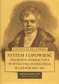 System i opowieść. Filozofia narracyjna w myśli J.W.J. Schellinga w latach 1800-1811