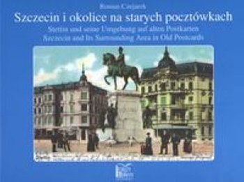 Szczecin i okolice na starych pocztówkach