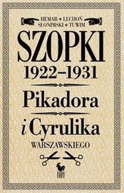 Szopki 1922-1931. Pikadora i Cyrulika Warszawskiego