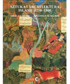 Sztuka i architektura islamu 1250-1800