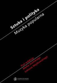 EBOOK Sztuka i polityka. Muzyka popularna