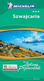 Szwajcaria. Zielony Przewodnik. Wydanie 1