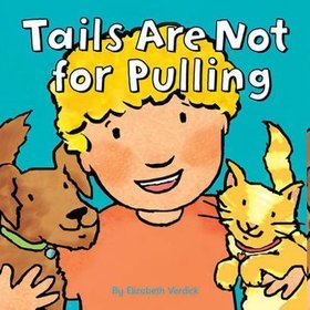 Tails are Not for Pulling