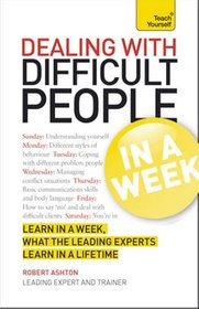 Teach Yourself Dealing with Difficult People in a Week