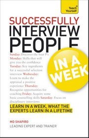 Teach Yourself Interviewing People Successfully in a Week