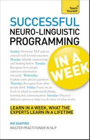 Teach Yourself Neuro-linguistic Programming in a Week