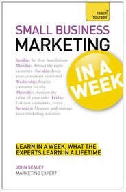 Teach Yourself Small Business Marketing in a Week