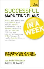 Teach Yourself Successful Marketing Plans in a Week