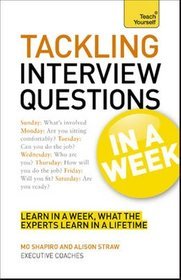 Teach Yourself Tackling Interview Questions in a Week