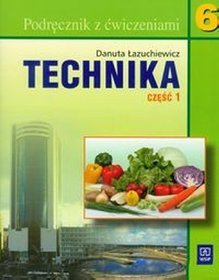 Technika - podręcznik z ćwiczeniami, część 1, klasa 6, szkoła podstawowa