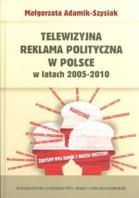 Telewizyjna reklama polityczna w Polsce w latach 2005-2010