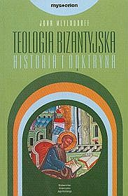 Teologia bizantyjska. Historia i doktryna