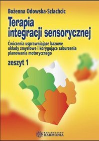 Terapia integracji sensorycznej, zeszyt 1