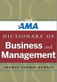 The AMA Dictionary of Business and Management