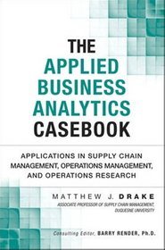 The Applied Business Analytics Casebook