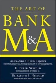 The Art of Bank MA: Buying, Selling, Merging, and Investing in Regulated Financial Institutions in