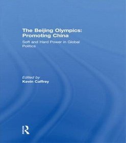 The Beijing Olympics: Promoting China