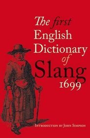 The First English Dictionary of Slang 1699