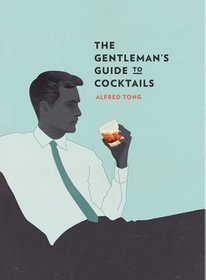 The Gentleman's Guide to Cocktails