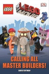 The LEGO Movie Calling All Master Builders!