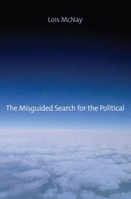 The Misguided Search for the Political