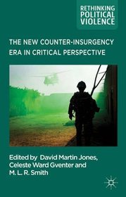 The New Counter-Insurgency Era in Critical Perspective
