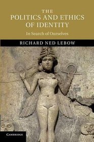 The Politics and Ethics of Identity