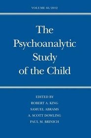 The Psychoanalytic Study of the Child: Volume 66