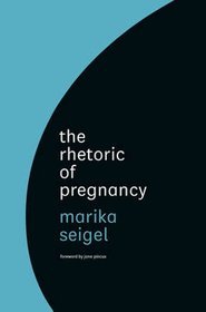 The Rhetoric of Pregnancy