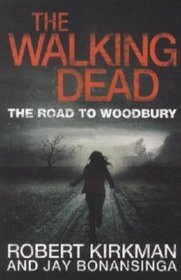 The Walking Dead: The Road to Woodbury: Bk. 2