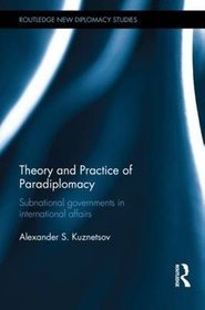 Theory and Practice of Paradiplomacy