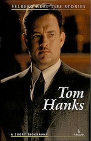 Tom Hanks. A short biography