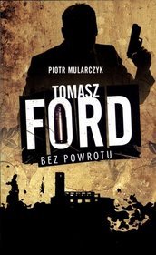 Tomasz Ford Bez powrotu