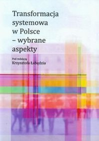 Transformacja systemowa w Polsce - wybrane aspekty