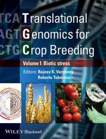 Translational Genomics for Crop Breeding: Biotic Stress v. 1
